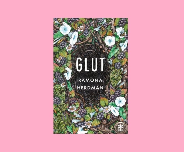 On ‘Glut’ by Ramona Herdman