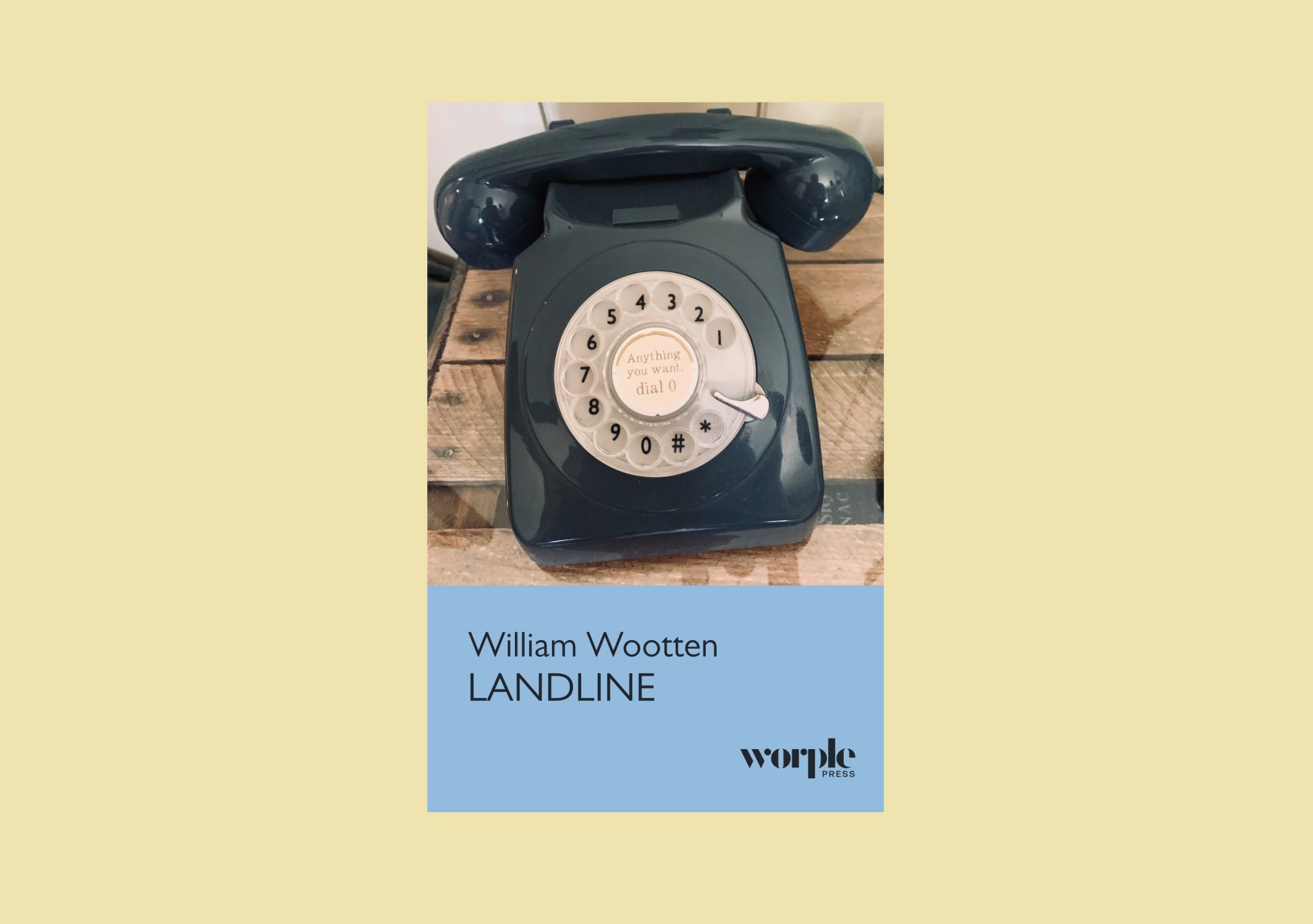 Two poems from ‘Landline’ by William Wootten